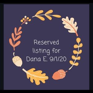 Reserved for Dana E